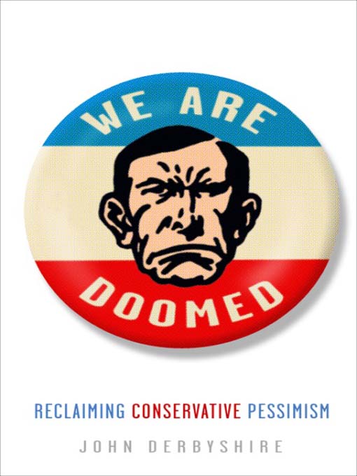 Title details for We Are Doomed by John Derbyshire - Available